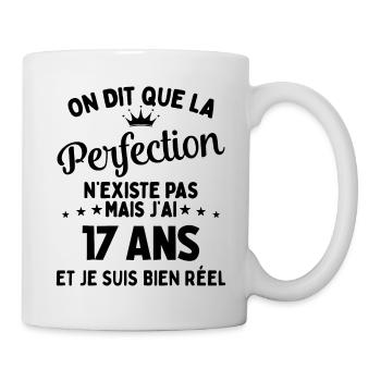 J'ai 17 Ans et je suis bien réel - perfection - Mug blanc - blanc - Droite