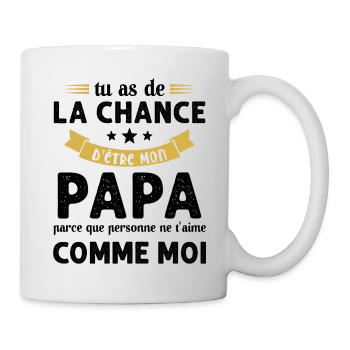La chance d'être mon Papa Cadeau Humour Futur père - Mug blanc - blanc - Droite