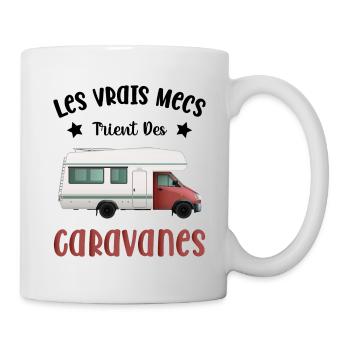 Les Vrais Mecs Trient Des Caravanes - Mug blanc - blanc - Droite