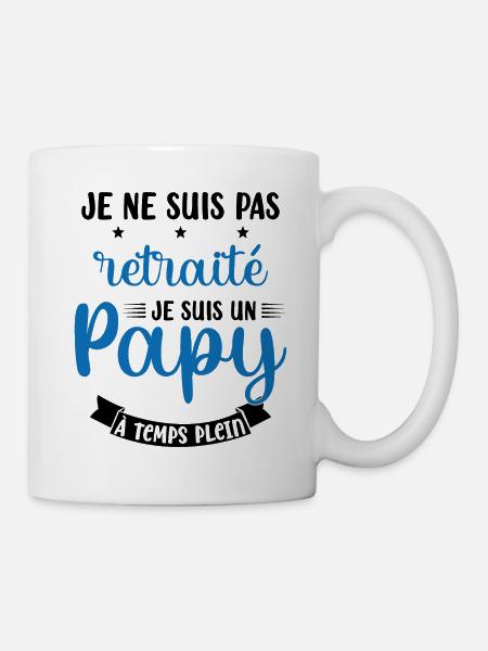 Je ne suis pas Retraité je suis un Papy - Mug blanc - blanc
