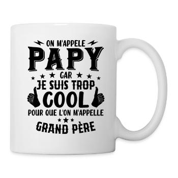 Papy car je suis trop cool / humour grand-père - Mug blanc - blanc - Droite