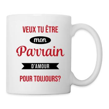 Veux Tu Être Mon Parrain d'amour pour toujours - Mug blanc - blanc - Droite