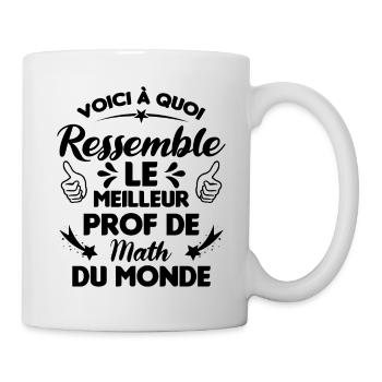 Voici Le meilleur Prof de Math du monde - Mug blanc - blanc - Droite