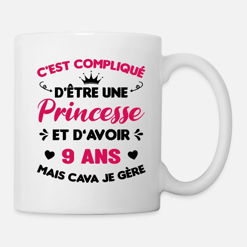Je Suis Une Princesse Et J'ai 9 Ans Cadeau Humour - Mug blanc - blanc