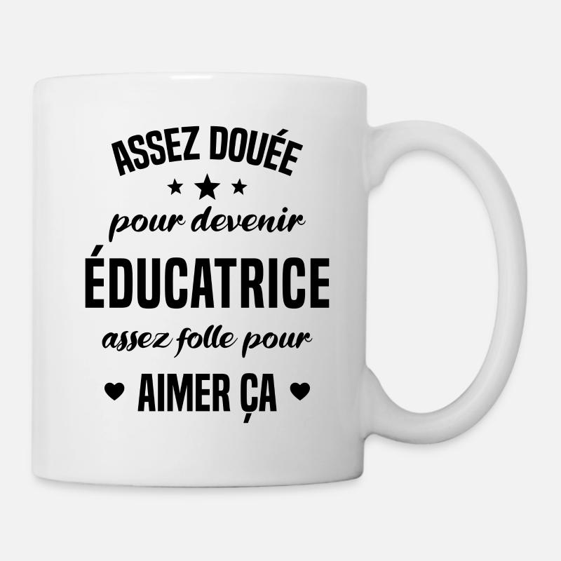 Assez douée pour devenir éducatrice assez folle - Mug blanc - blanc