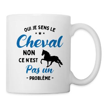 Oui Je Sens Le Cheval non ce n est pas un problème - Mug blanc - blanc - Droite