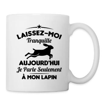 Je parle seulement à mon Lapin - Mug blanc - blanc - Droite