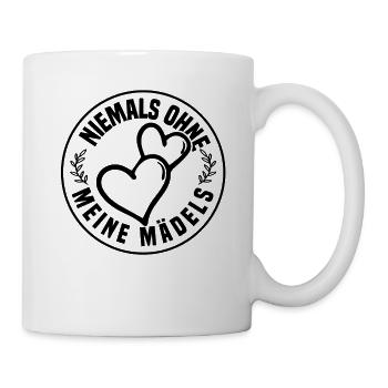 Niemals ohne meine Mädels - Tasse - Weiß - Rechts