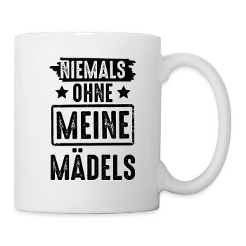 Niemals ohne meine Mädels - Tasse - Weiß - Rechts