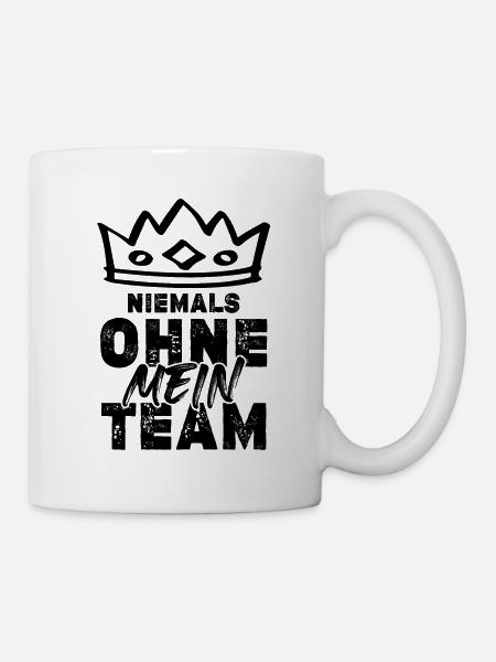 Niemals ohne Team - Tasse - Weiß