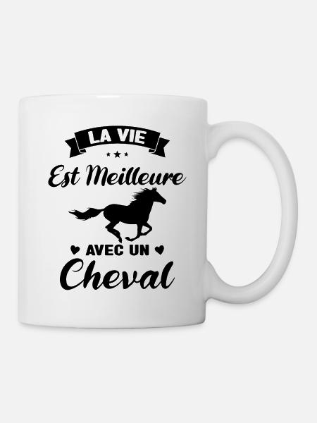 Equitation La Vie est Meilleure avec un Cheval - Mug blanc - blanc