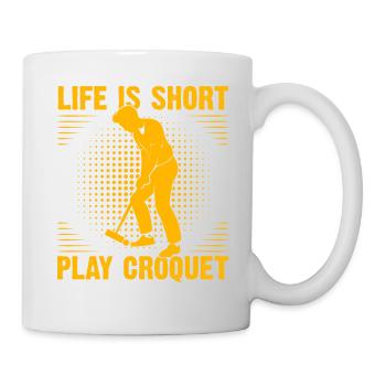 Life is short play Croquet - Tasse - Weiß - Rechts
