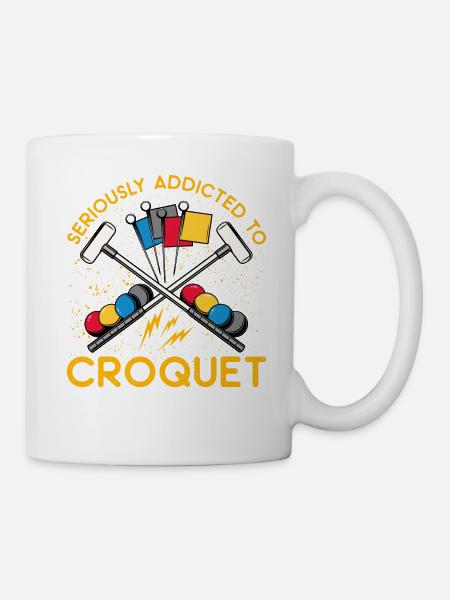 Seriously Addicted to Croquet - Tasse - Weiß