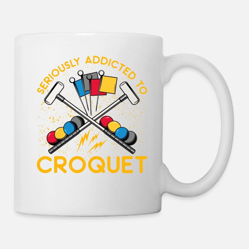 Seriously Addicted to Croquet - Tasse - Weiß