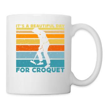 It's a beautiful day for Croquet - Mug - white - Right