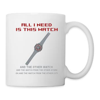 Tout ce dont j’ai besoin, c’est de cette montre, montre-bracelet - Mug blanc - blanc - Droite