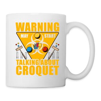 Warning may start talking about Croquet - Tasse - Weiß - Rechts