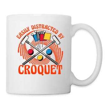 Easily Distracted by Croquet - Tasse - Weiß - Rechts