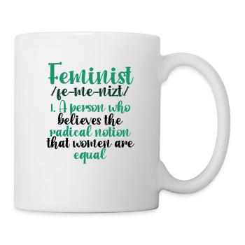 Feminismus Geschenk Radikale Vorstellung Frauen sind gleich - Tasse - Weiß - Rechts