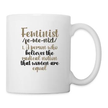 Feminism Gift Radical Notion Women are Equal - Mug - white - Right
