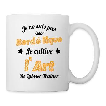 Pas Bordélique l'art De Laisser Traîner Humour - Mug blanc - blanc - Droite