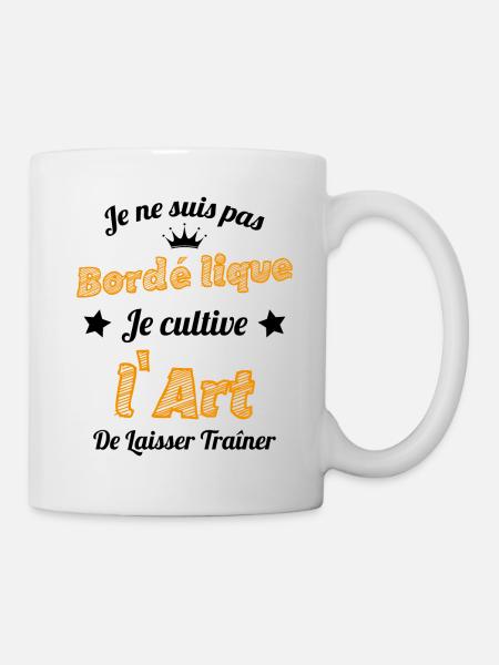 Pas Bordélique l'art De Laisser Traîner Humour - Mug blanc - blanc