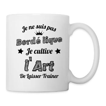 Pas Bordélique l'art De Laisser Traîner Humour - Mug blanc - blanc - Droite