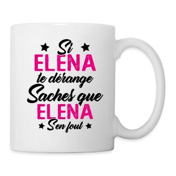 Si Elena te dérange saches que Elena s en fout - Mug blanc - blanc - Droite
