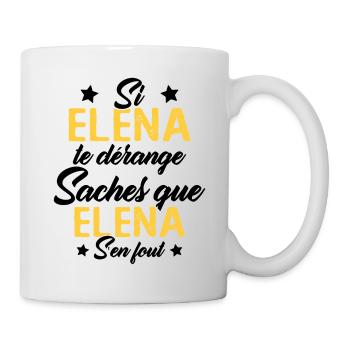 Si Elena te dérange saches que Elena s en fout - Mug blanc - blanc - Droite