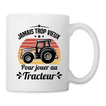 Jamais trop vieux pour jouer au tracteur - Mug blanc - blanc - Droite