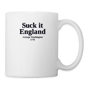 Suck It England Funny 4th of July Quote George - Mug - white - Right