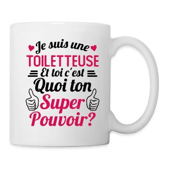 Je suis une Toiletteuse c'est mon super pouvoir - Mug blanc - blanc - Droite