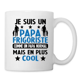 Je suis un Papa Frigoriste Comme un Papa normal - Mug blanc - blanc - Droite