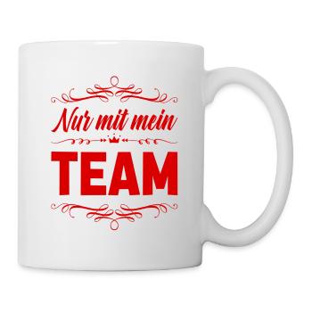 Nur mit mein Team - Tasse - Weiß - Rechts