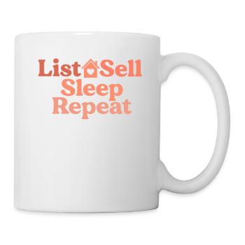 Liste Verkaufen Schlaf Wiederholen Sie lustiges Geschenk für Immobilien - Tasse - Weiß - Rechts