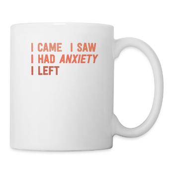 Ich kam, ich sah, dass ich Angst hatte, ich verließ lustig introvertiert - Tasse - Weiß - Rechts