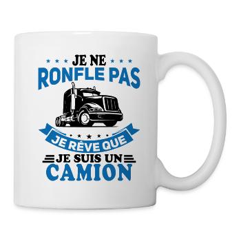 Je Ne Ronfle Pas Je Rêve Que Je Suis Un Camion - Mug blanc - blanc - Droite
