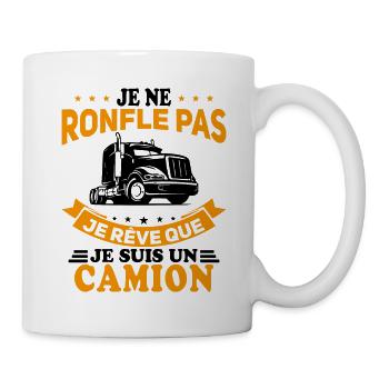 Je Ne Ronfle Pas Je Rêve Que Je Suis Un Camion - Mug blanc - blanc - Droite