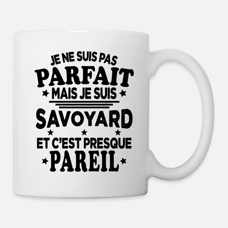 Je Ne Suis Pas Parfait Mais Je Suis Savoyard - Mug blanc - blanc