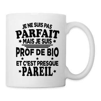 Je Ne Suis Pas Parfait Mais Je Suis prof de bio - Mug blanc - blanc - Droite