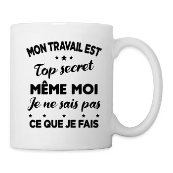 Collègue de bureaux Mon travail est top secret - Mug blanc - blanc - Droite