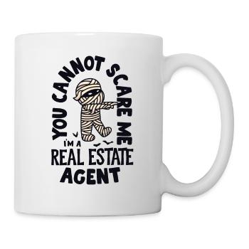 Sie können mich nicht erschrecken Ich bin ein Immobilienmakler - Tasse - Weiß - Rechts