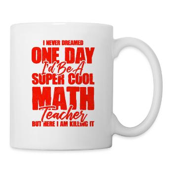 math teacher mathematics - Mug - white - Right