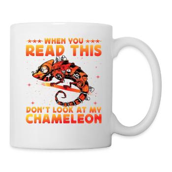 When you read this don't look at my Chameleon - Tasse - Weiß - Rechts