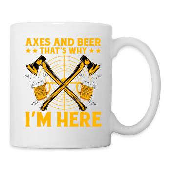 Axes and Beer that's why I'm Here - Tasse - Weiß - Rechts