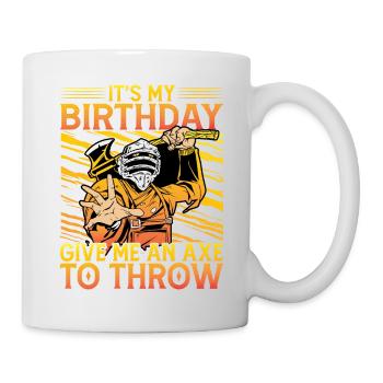 It's my Birthday give me an Axe to throw - Mug - white - Right