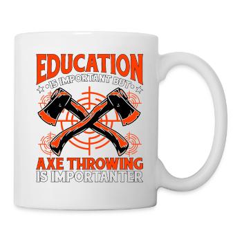 Education is important but Axe Throwing is - Mug - white - Right