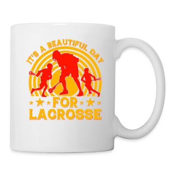 It's a beautiful day for Lacrosse - Tasse - Weiß - Rechts