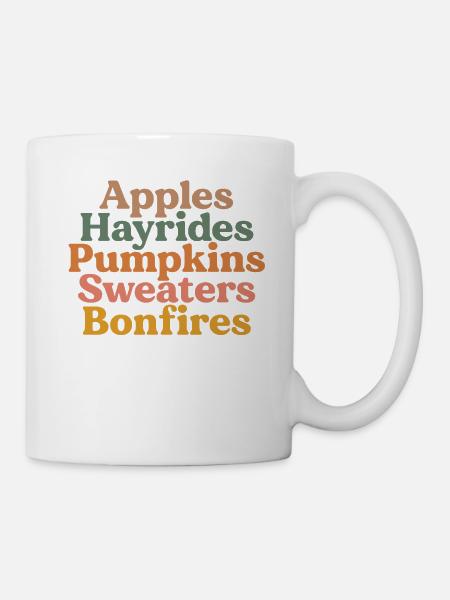 Apples Hayrides Pumpkins Sweaters Bonfires Boho - Mug - white
