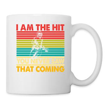 I am the Hit you never saw that coming - Tasse - Weiß - Rechts